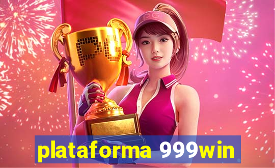 plataforma 999win